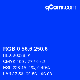 カラーコード: RGB 0 56.6 250.6 | qconv.com
