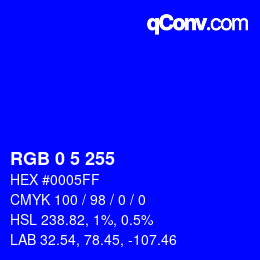 Color code: RGB 0 5 255 | qconv.com
