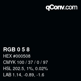 Color code: RGB 0 5 8 | qconv.com