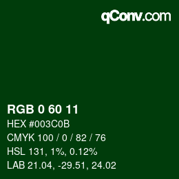 カラーコード: RGB 0 60 11 | qconv.com