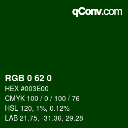 カラーコード: RGB 0 62 0 | qconv.com