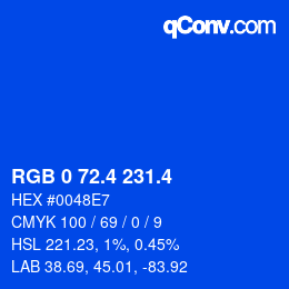 カラーコード: RGB 0 72.4 231.4 | qconv.com
