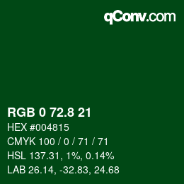 カラーコード: RGB 0 72.8 21 | qconv.com
