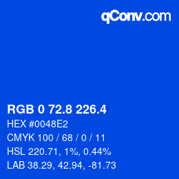 カラーコード: RGB 0 72.8 226.4 | qconv.com
