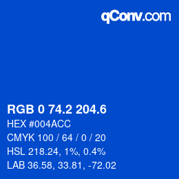 カラーコード: RGB 0 74.2 204.6 | qconv.com