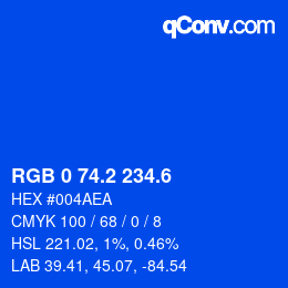カラーコード: RGB 0 74.2 234.6 | qconv.com