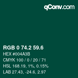 カラーコード: RGB 0 74.2 59.6 | qconv.com