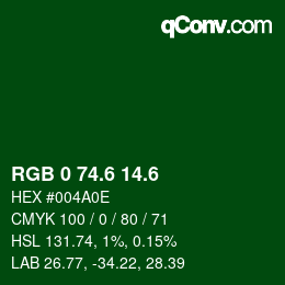 カラーコード: RGB 0 74.6 14.6 | qconv.com