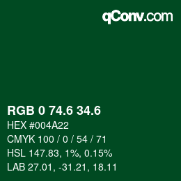 カラーコード: RGB 0 74.6 34.6 | qconv.com