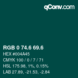 カラーコード: RGB 0 74.6 69.6 | qconv.com