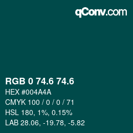 カラーコード: RGB 0 74.6 74.6 | qconv.com