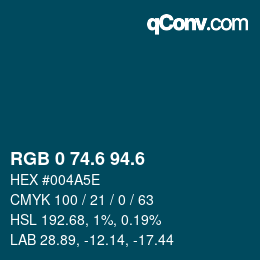 カラーコード: RGB 0 74.6 94.6 | qconv.com