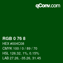 カラーコード: RGB 0 76 8 | qconv.com