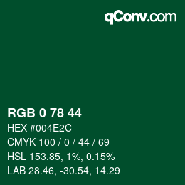 カラーコード: RGB 0 78 44 | qconv.com