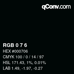 Color code: RGB 0 7 6 | qconv.com