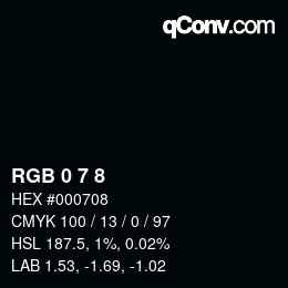 カラーコード: RGB 0 7 8 | qconv.com