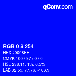カラーコード: RGB 0 8 254 | qconv.com