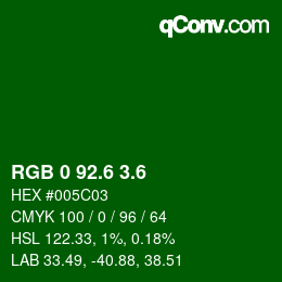 カラーコード: RGB 0 92.6 3.6 | qconv.com