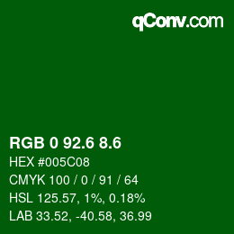 カラーコード: RGB 0 92.6 8.6 | qconv.com