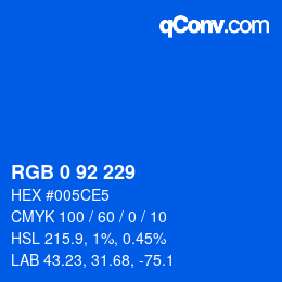 カラーコード: RGB 0 92 229 | qconv.com