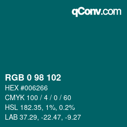 Color code: RGB 0 98 102 | qconv.com