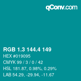 カラーコード: RGB 1.3 144.4 149 | qconv.com