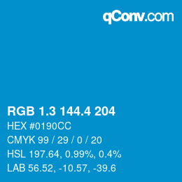 カラーコード: RGB 1.3 144.4 204 | qconv.com