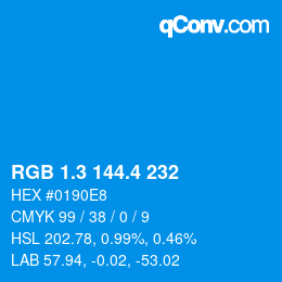 カラーコード: RGB 1.3 144.4 232 | qconv.com