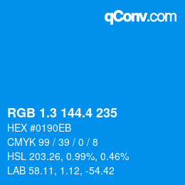 カラーコード: RGB 1.3 144.4 235 | qconv.com