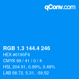 カラーコード: RGB 1.3 144.4 246 | qconv.com