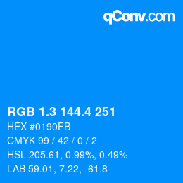 カラーコード: RGB 1.3 144.4 251 | qconv.com