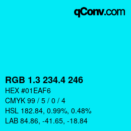 カラーコード: RGB 1.3 234.4 246 | qconv.com