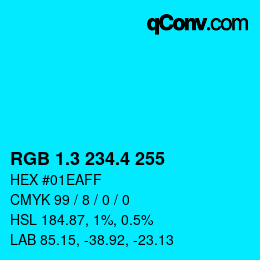 カラーコード: RGB 1.3 234.4 255 | qconv.com