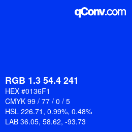 カラーコード: RGB 1.3 54.4 241 | qconv.com
