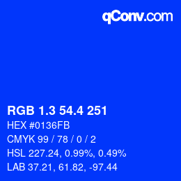 カラーコード: RGB 1.3 54.4 251 | qconv.com