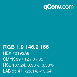 カラーコード: RGB 1.9 146.2 166 | qconv.com