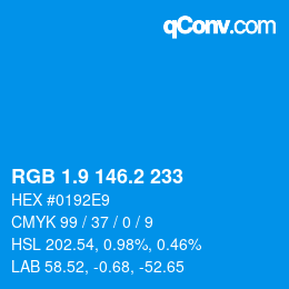 カラーコード: RGB 1.9 146.2 233 | qconv.com
