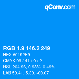 カラーコード: RGB 1.9 146.2 249 | qconv.com