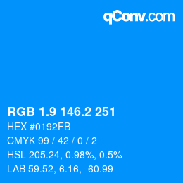 Color code: RGB 1.9 146.2 251 | qconv.com
