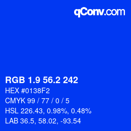 カラーコード: RGB 1.9 56.2 242 | qconv.com
