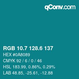 カラーコード: RGB 10.7 128.6 137 | qconv.com