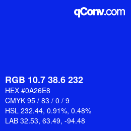 カラーコード: RGB 10.7 38.6 232 | qconv.com