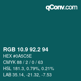 Color code: RGB 10.9 92.2 94 | qconv.com