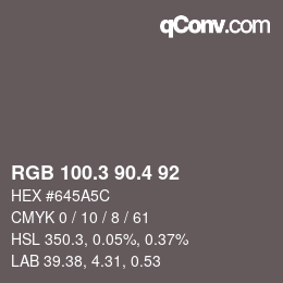 カラーコード: RGB 100.3 90.4 92 | qconv.com