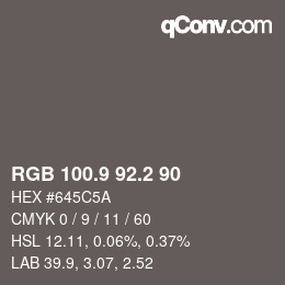 Color code: RGB 100.9 92.2 90 | qconv.com