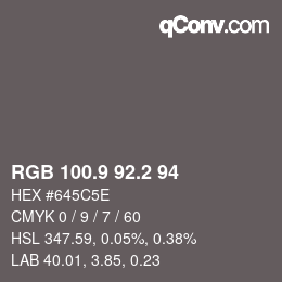 カラーコード: RGB 100.9 92.2 94 | qconv.com