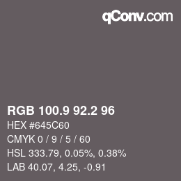 カラーコード: RGB 100.9 92.2 96 | qconv.com