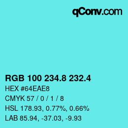 カラーコード: RGB 100 234.8 232.4 | qconv.com