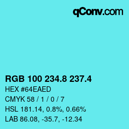 カラーコード: RGB 100 234.8 237.4 | qconv.com