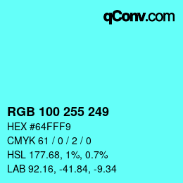 カラーコード: RGB 100 255 249 | qconv.com